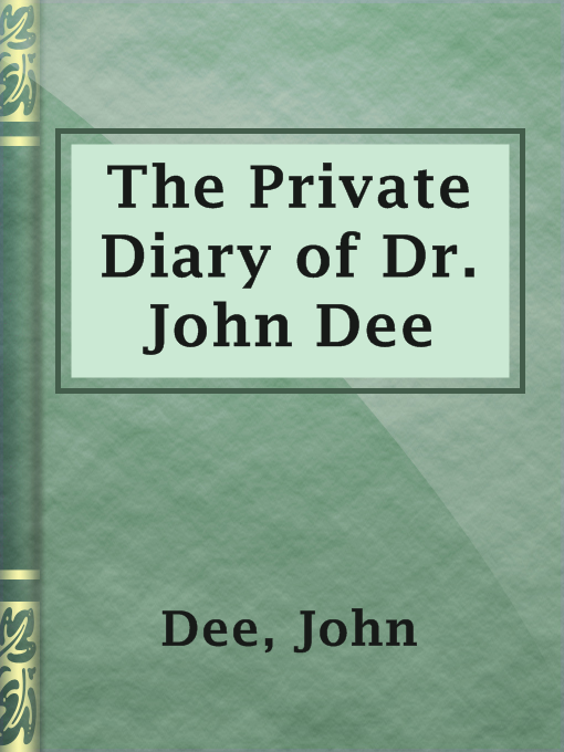 Title details for The Private Diary of Dr. John Dee by John Dee - Available